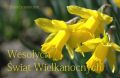 Życzenia Wesyłych Świąt Wielkanocnych.